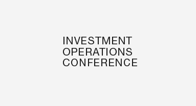 Investment Operations Conference